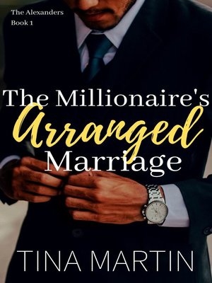cover image of The Millionaire's Arranged Marriage (The Alexanders Book 1)